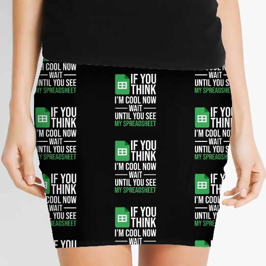 Im Cool Wait See My Spreadsheet Excel Accountant Women's Mini Skirts