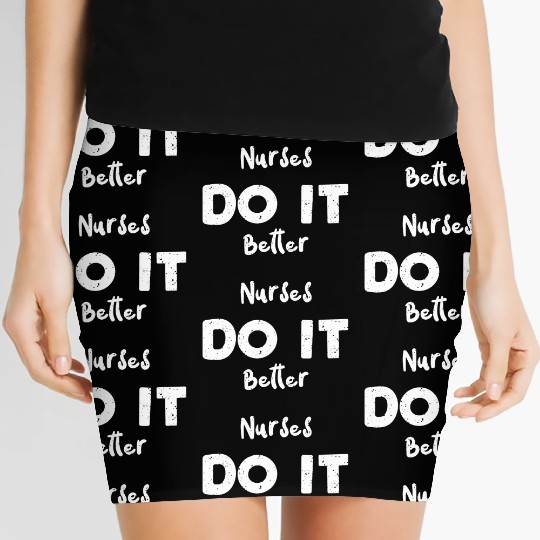Nurses Do It Better - Nurse Women's Mini Skirts