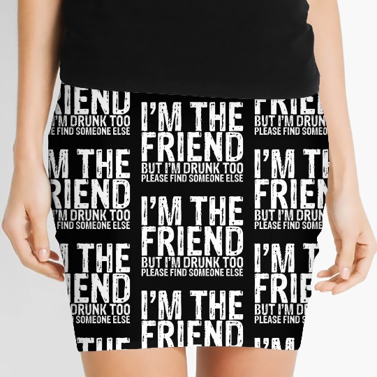 I'm Drunk Too Please Find Someone Else 1 Women's Mini Skirts