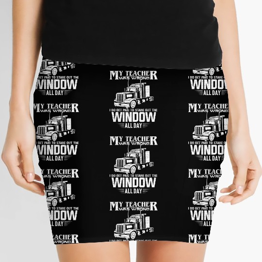 My Teacher Was Wrong Trucker Gift Truck Driver Women's Mini Skirts