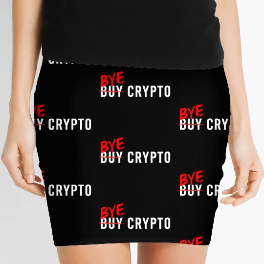 Bye Crypto Funny Crypto Crash - Bitcoin Bye Crypto Women's Mini Skirts