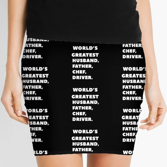 world's greatest, husband, father, chef, driver Women's Mini Skirts
