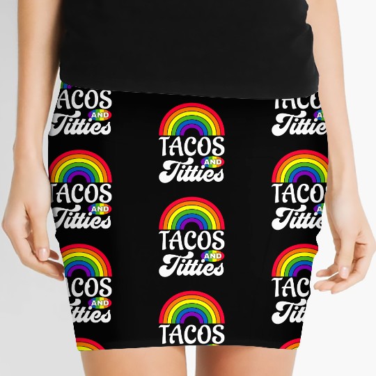 Tacos and Titties Funny LGBT Gay Pride Gifts Women's Mini Skirts