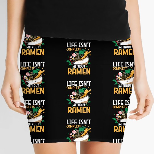 Life Isn't Complete Without Ramen | Ramen Lover | Women's Mini Skirts