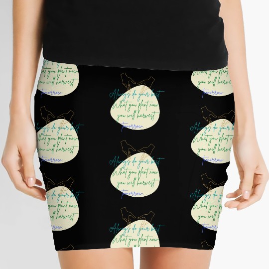 You Plant Now, You Will Harvest Tomorrow Women's Mini Skirts