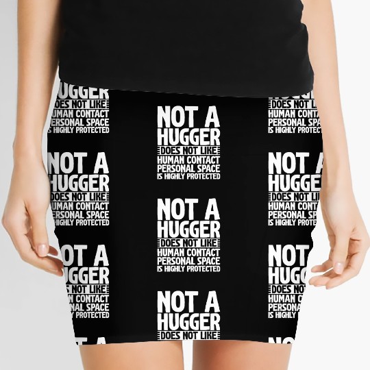 Not A Hugger, Does Not Like Human Contact 2 Women's Mini Skirts