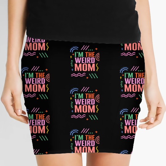 Mom Women's Mini Skirts, I'm The Weird Mom Women's Mini Skirts, Mother's Day
