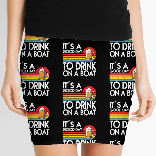 Its A Good Day To Drink On A Boat Women's Mini Skirts