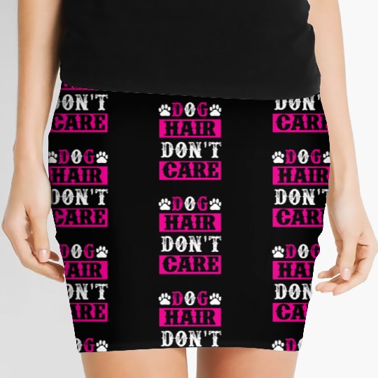 Dog Hair Dont Care dogs lover Women's Mini Skirts