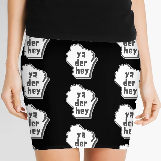 Ya der hey - Wisconsin speak Women's Mini Skirts