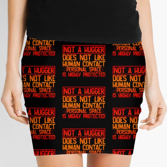 Not A Hugger, Does Not Like Human Contact 4 Women's Mini Skirts