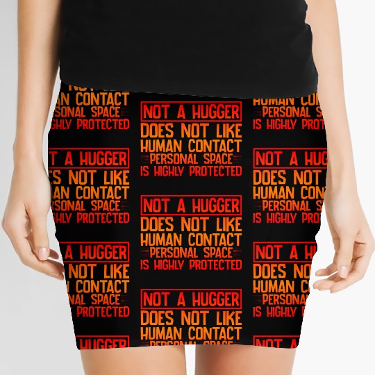 Not A Hugger, Does Not Like Human Contact 4 Women's Mini Skirts