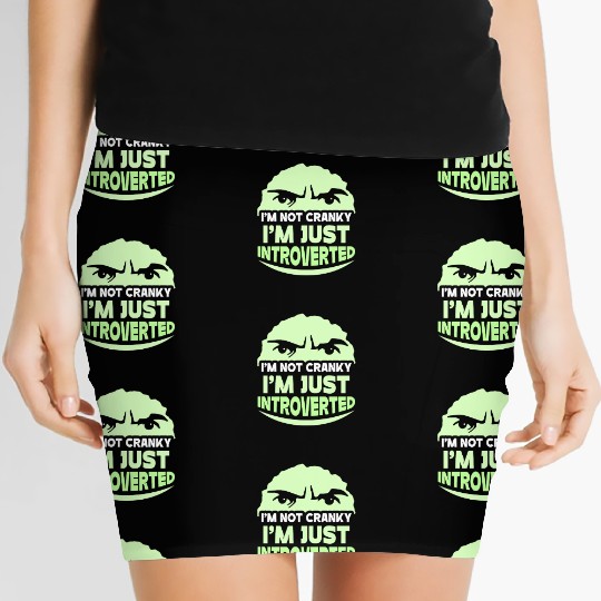 I'm Not Cranky - I'm Just Introverted Introvert Women's Mini Skirts