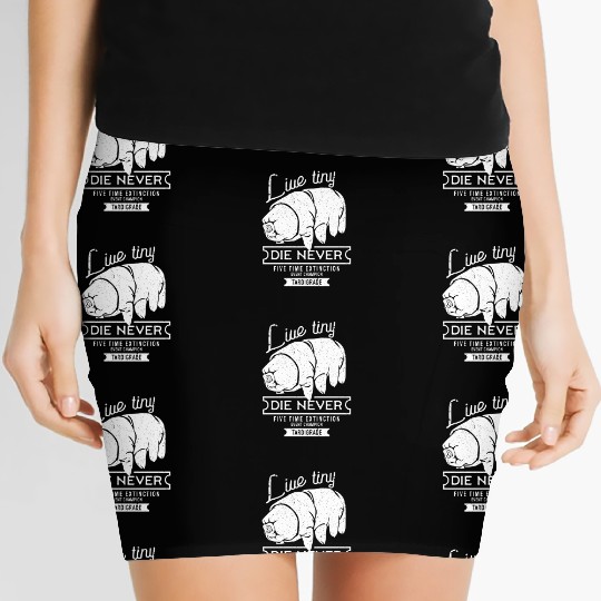Live Tiny Die Never Funny Tardigrade Science Lover Women's Mini Skirts