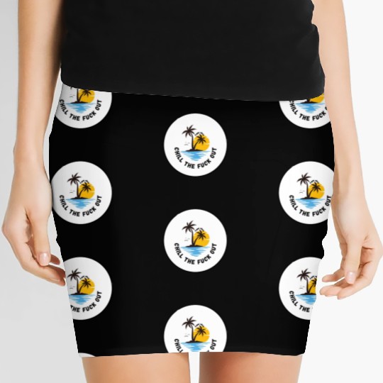 Chill the fuck out! Type shit Women's Mini Skirts