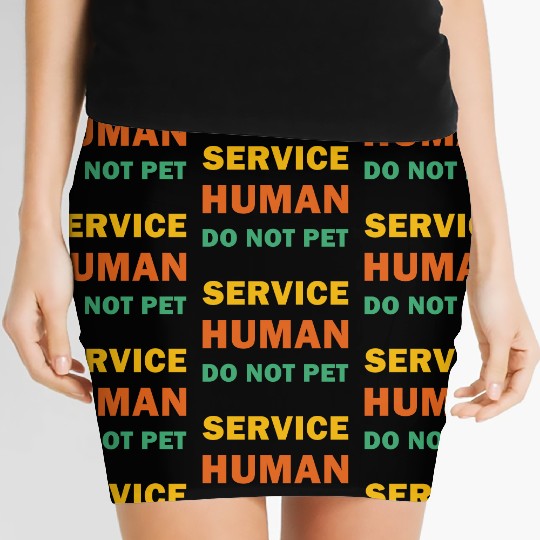 Service Human Do Not Pet Funny Dog Women's Mini Skirts