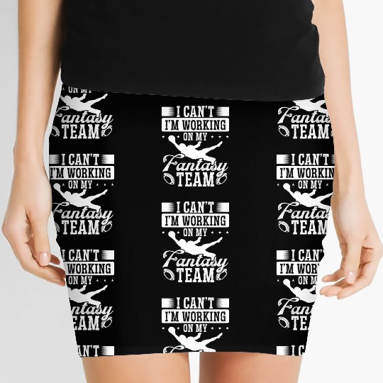 Fantasy Football Player I can working on my Team Women's Mini Skirts