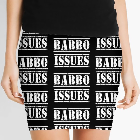 Babbo Issues - Funny Italian humor Women's Mini Skirts