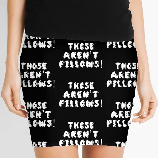Planes Trains And Automobiles Those Aren t Pillows Women's Mini Skirts