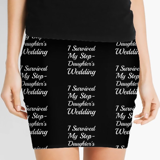 I Survived My Step-Daughter'S Wedding Funny Bride Women's Mini Skirts