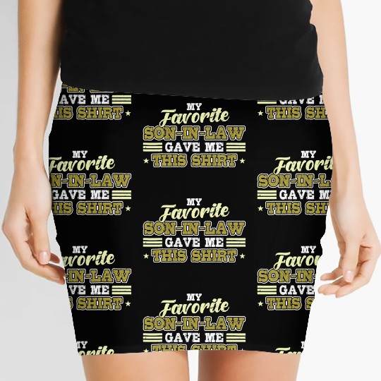 My Favorite Son In Law Gave Me This Women's Mini Skirts