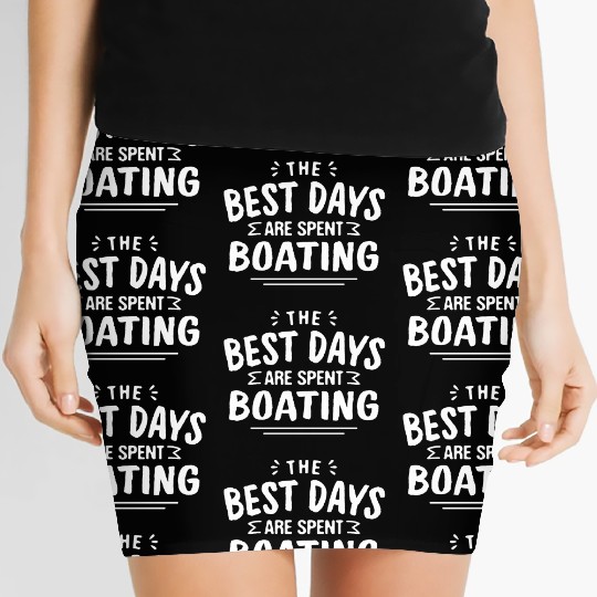 The Best Days Are Spent Boating Summer Boat Women's Mini Skirts