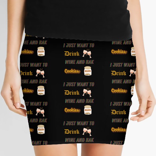 Je veux juste boire du vin et faire des biscuDRINK Women's Mini Skirts