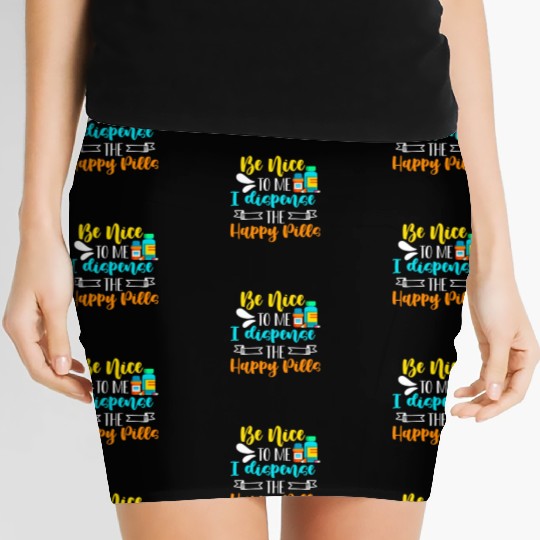 Pharmacy Technician Be Nice To Me Loves Medication Women's Mini Skirts