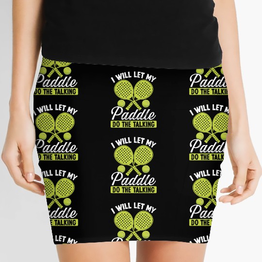 Paddle Tennis Player I will let my Paddle Funny Women's Mini Skirts