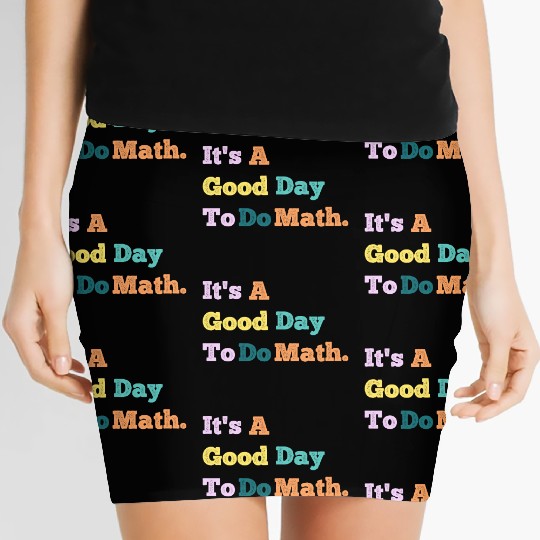 Back To School Its A Good Day To Do Math Teachers Women's Mini Skirts