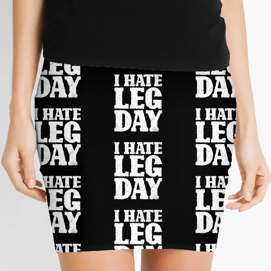 I Hate Leg Day 15 Women's Mini Skirts