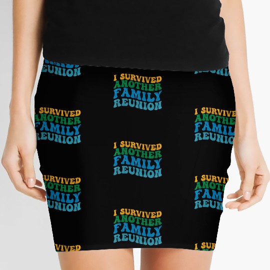 I survived Another Family Reunion Family Gathering Women's Mini Skirts