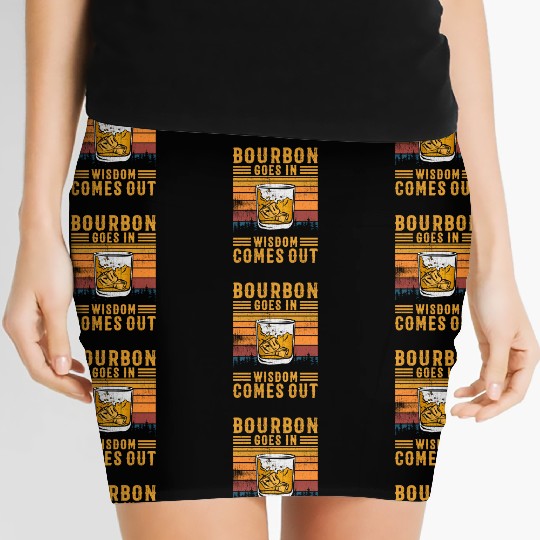 Bourbon Goes In Wisdom Comes Out Women's Mini Skirts