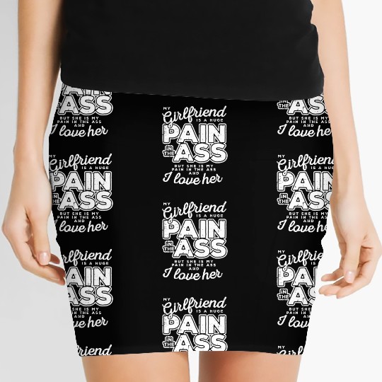 My Girlfriend Is A Huge Pain Valentines Day Boyfri Women's Mini Skirts