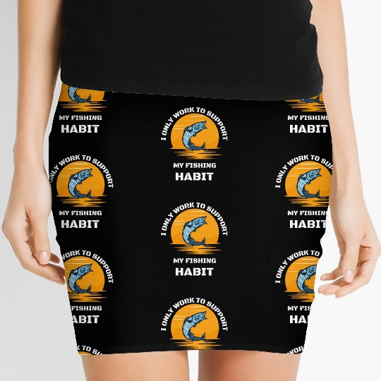 I Only Work To Support My Fishing Habit Women's Mini Skirts
