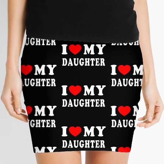I Love My Daughter Women's Mini Skirts
