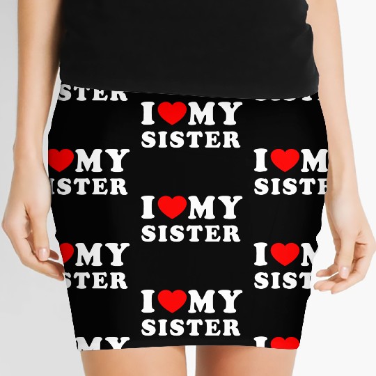 I LOVE MY SISTER Women's Mini Skirts