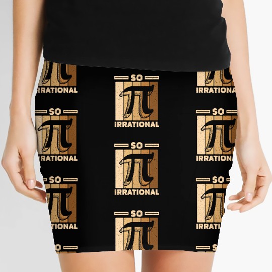 So Irrational Math Lover Math Teacher Pi Day Women's Mini Skirts