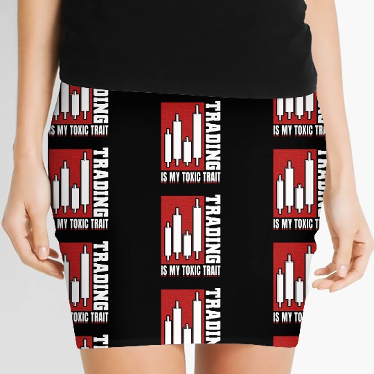 Trading Is My Toxic Trait Women's Mini Skirts Day Trader