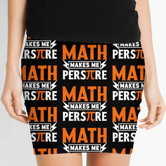 Funny Pi Day Women's Mini Skirts Math Makes Me for Pi Day 3 14