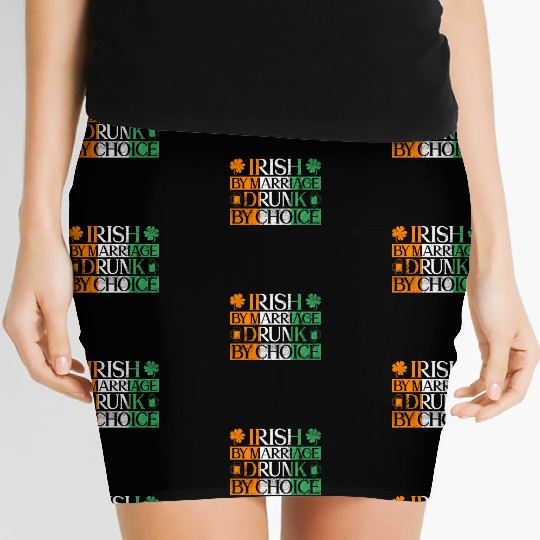Irish By Marriage Drunk By Choice - St Patricks Women's Mini Skirts