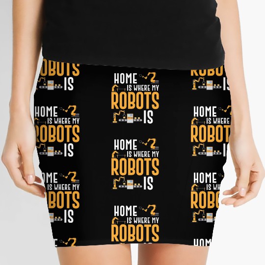 Robot Robotics Engineer Home Is Women's Mini Skirts
