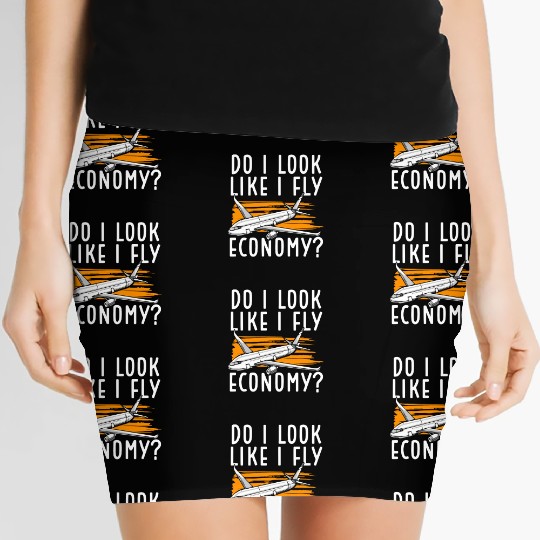 Do I Look Like I Fly Economy First Class Frequent Women's Mini Skirts