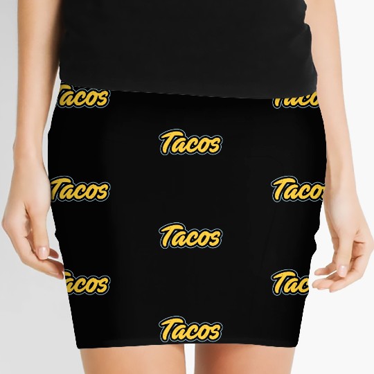 Tacos Lover I Love Tacos I Make The Best Tacos Women's Mini Skirts