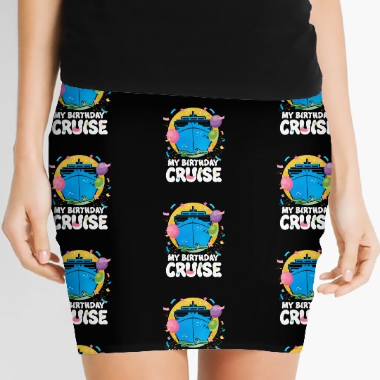 My Birthday Cruise Women's Mini Skirts