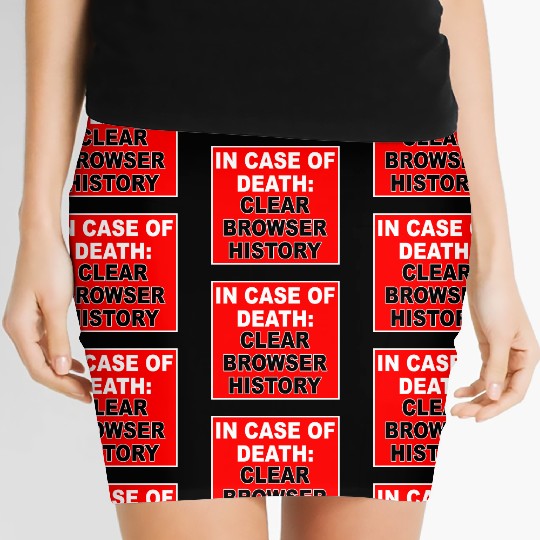 In Case Of Death: Clear Browser History Apparel Women's Mini Skirts