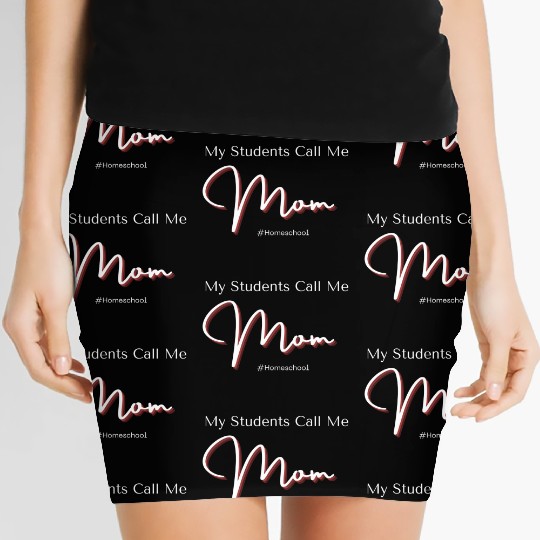 My Students Call Me Mom Homeschool Women's Mini Skirts