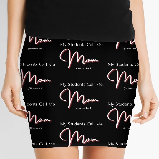 My Students Call Me Mom Homeschool Women's Mini Skirts