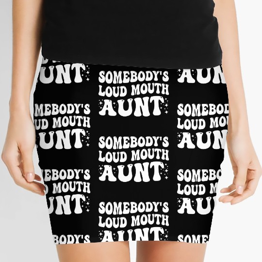 Somebody's Loud Mouth Aunt Women's Mini Skirts