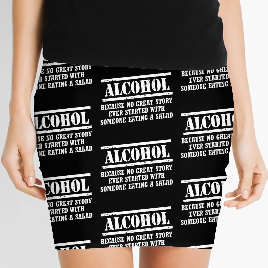 Alcohol Because No Great Story Ever Started With A Women's Mini Skirts